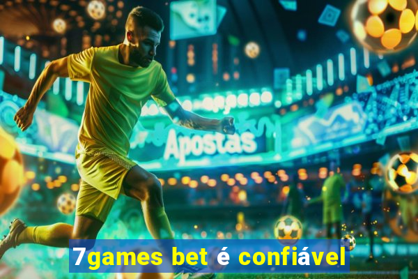 7games bet é confiável